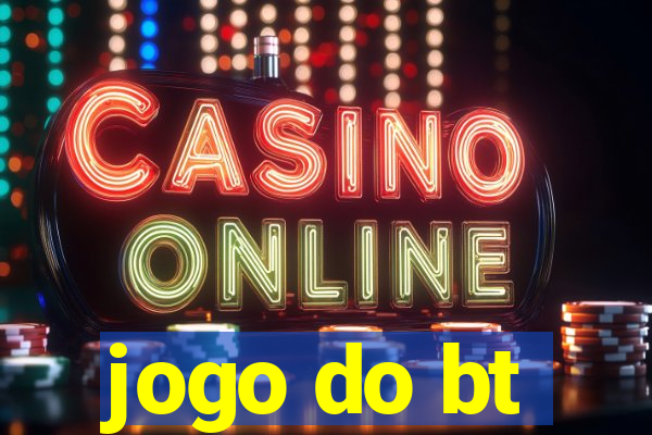 jogo do bt